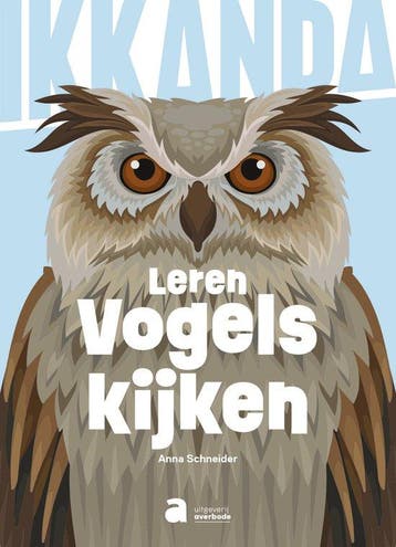 Leren vogels kijken / Ikkanda - Anna Schneider 9782808138260, Verzenden, Zo goed als nieuw, Anna Schneider