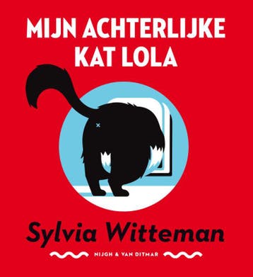 Mijn achterlijke kat Lola - Sylvia Witteman 9789038801667, Verzenden, Gelezen, Sylvia Witteman