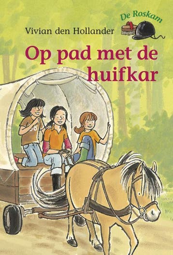 Op pad met de huifkar / De Roskam - Vivian den Hollander, Verzenden, Gelezen, Vivian den Hollander