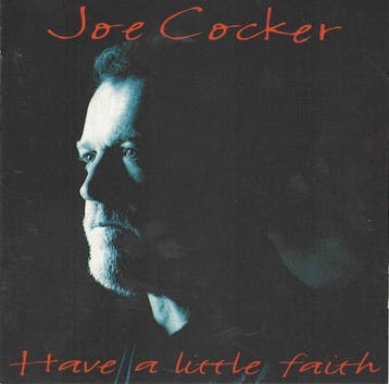 Joe Cocker - Have A Little Faith (CD, 1994), Ophalen of Verzenden, Zo goed als nieuw
