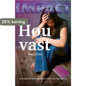 Hou vast / Impact Serie - Nina LaCour 9789047513933, Verzenden, Zo goed als nieuw, Nina LaCour