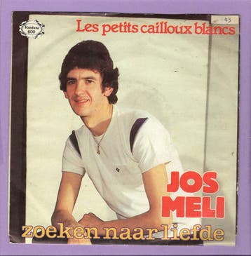 Jos Meli – Zoeken Naar Liefde / Les Petits Cailloux Blancs (, Ophalen of Verzenden, Nieuw in verpakking