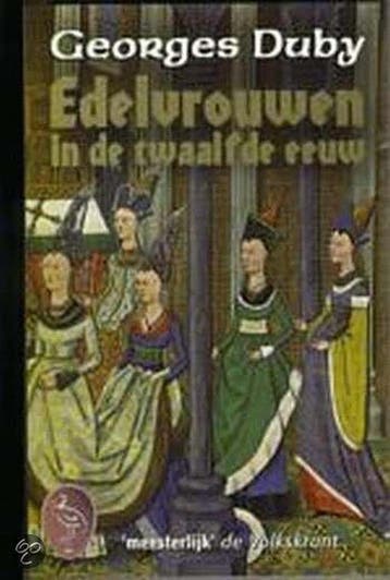 Edelvrouwen in de twaalfde eeuw / Ooievaar - G. Duby, Verzenden, Gelezen, G. Duby