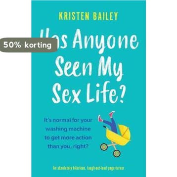 Has Anyone Seen My Sex Life? 9781838882365 Kristen Bailey, Verzenden, Zo goed als nieuw, Kristen Bailey