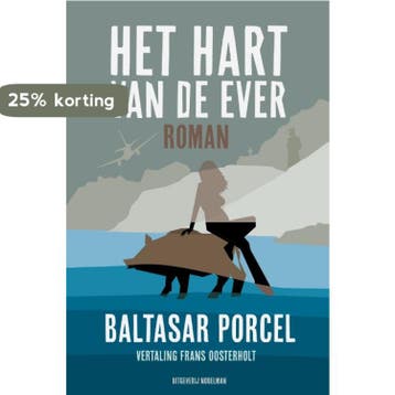 Het hart van de ever 9789083328621 Baltasar Porcel, Verzenden, Zo goed als nieuw, Baltasar Porcel