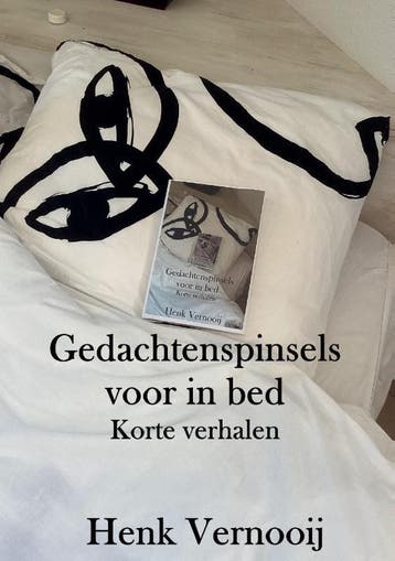 Gedachtenspinsels voor in bed - Henk Vernooij 9789083022024, Verzenden, Gelezen, Henk Vernooij