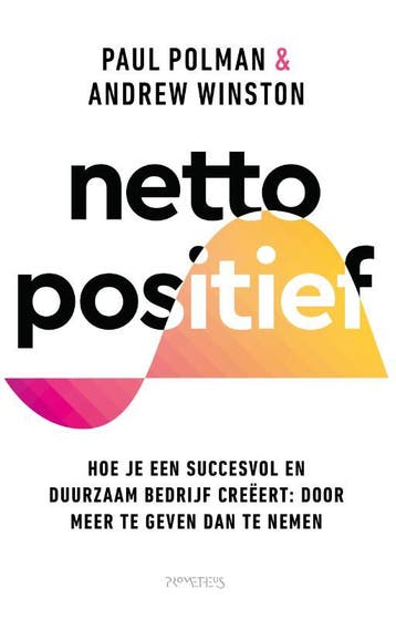 Netto positief - Paul Polman 9789044650488, Verzenden, Gelezen, Paul Polman
