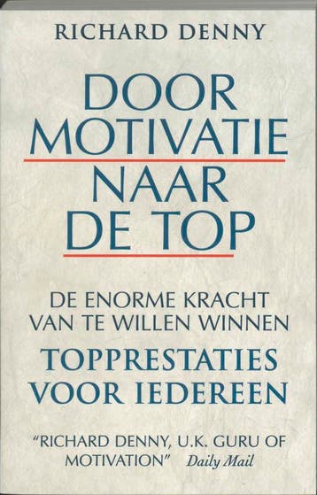 Door motivatie naar de top 9789060578766, Boeken, Zo goed als nieuw