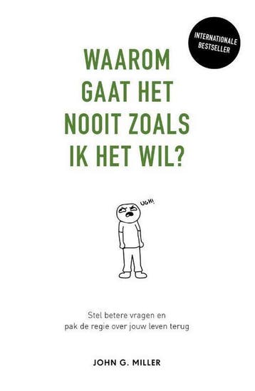 Waarom gaat het nooit zoals ik het wil? - John G. Miller, Boeken, Psychologie, Verzenden, Zo goed als nieuw, John G. Miller