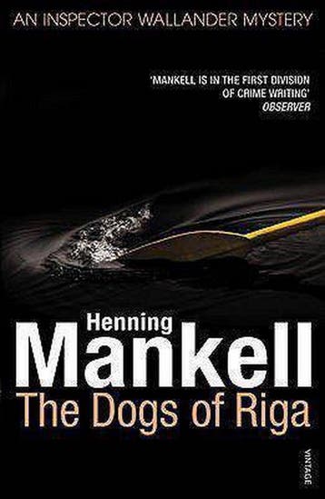 The Dogs of Riga - Henning Mankell 9780099535287, Verzenden, Gelezen, Henning Mankell