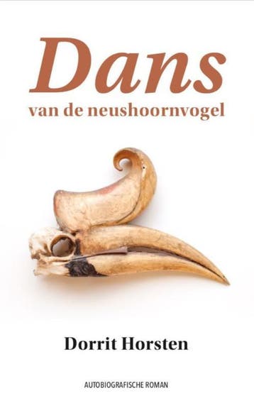 Dans van de neushoornvogel 9789082817805 Dorrit Horsten, Verzenden, Gelezen, Dorrit Horsten