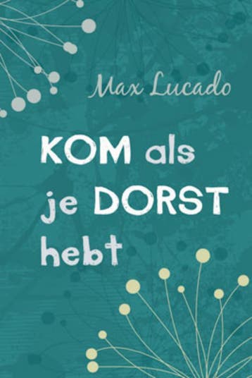 KOM ALS JE DORST HEBT - Max Lucado 9789033819940, Verzenden, Zo goed als nieuw, Max Lucado