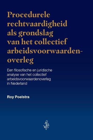 Procedurele Rechtvaardigheid Als Grondslag Van Het Collectie, Ophalen of Verzenden, Nieuw, Roy Poelstra