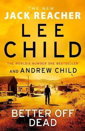 Better Off Dead - Lee Child 9781787633735, Verzenden, Zo goed als nieuw, Lee Child