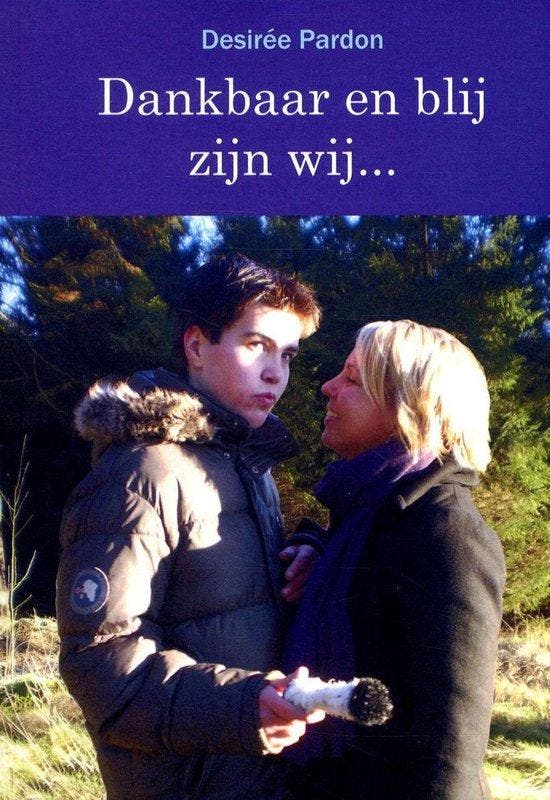 Dankbaar en blij zijn wij... 9789090289526 Desiree Pardon, Boeken, Romans, Zo goed als nieuw, Verzenden