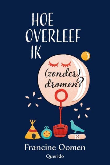 Hoe overleef ik (zonder) dromen? / Hoe overleef ik / 12, Verzenden, Zo goed als nieuw, Francine Oomen