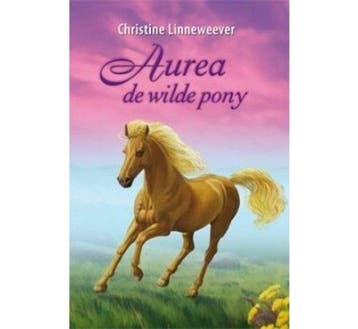 Boek Aurea de wilde pony 9789020697971, Verzenden, Zo goed als nieuw