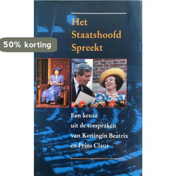 STAATSHOOFD SPREEKT - Beatrix (koningin der Nederlanden), Verzenden, Gelezen, Beatrix (koningin der Nederlanden)