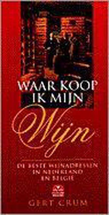 Waar Koop Ik Mijn Wijn - Crum, Verzenden, Gelezen