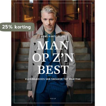 Man op zn best - Arno Kantelberg 9789057598050, Verzenden, Zo goed als nieuw, Arno Kantelberg