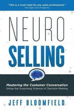 NeuroSelling 9781733787048 Jeff Bloomfield, Verzenden, Zo goed als nieuw, Jeff Bloomfield