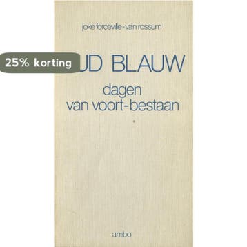 Oud blauw - J. Forceville-van Rossum 9789026305573, Verzenden, Gelezen, J. Forceville-van Rossum