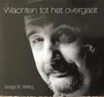 cd digi - George M. Welling - Wachten Tot Het Overgaat, Verzenden, Zo goed als nieuw