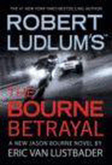 Robert Ludlums the Bourne Betrayal - Eric van Lustbader, Verzenden, Gelezen, Eric van Lustbader