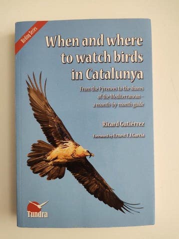When and Where to Watch Birds in Catalunya - from the, Verzenden, Gelezen, Ricard Gutierrez