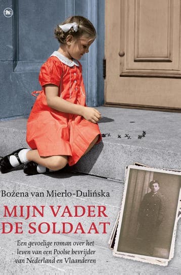 Mijn Vader De Soldaat | Bozena Mierlo - Dulinska | Nieuw, Ophalen of Verzenden, Nieuw, Bozena Mierlo - Dulinska