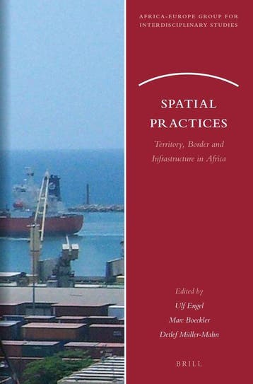 Spatial Practices: Territory, Border and Infrastructure in, Verzenden, Zo goed als nieuw, Ulf Engel
