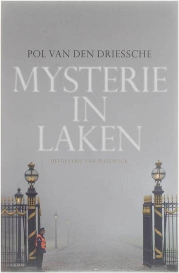 Mysterie in Laken - Pol van den Driessche 9789461310446, Verzenden, Gelezen, Pol van den Driessche