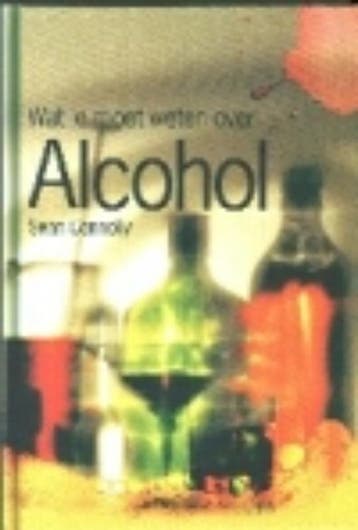 Alcohol / Wat jij wilt weten over - S. Connoly 9789054954453, Verzenden, Zo goed als nieuw, S. Connoly