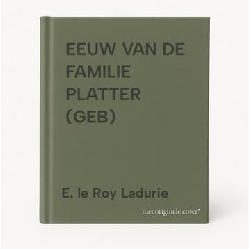 EEUW VAN DE FAMILIE PLATTER (GEB) - E. le Roy Ladurie, Boeken, Verzenden, Gelezen, E. le Roy Ladurie
