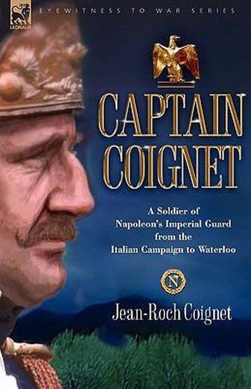 Captain Coignet - A Soldier of Napoleons Imperial Guard, Boeken, Verzenden, Zo goed als nieuw, Jean Roch Coignet