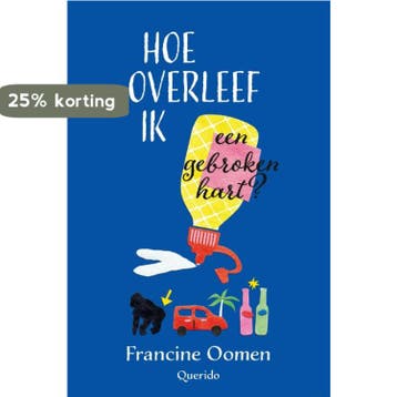 Hoe overleef ik een gebroken hart? / Hoe overleef ik / 6, Verzenden, Gelezen, Francine Oomen