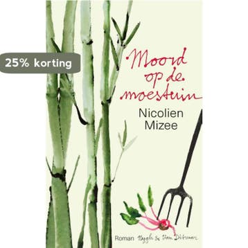 Moord op de moestuin - Nicolien Mizee 9789038802015, Verzenden, Gelezen, Nicolien Mizee