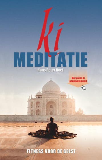 Ki meditatie - Hans Peter Roel 9789079677665, Boeken, Esoterie en Spiritualiteit, Verzenden, Zo goed als nieuw, Hans Peter Roel