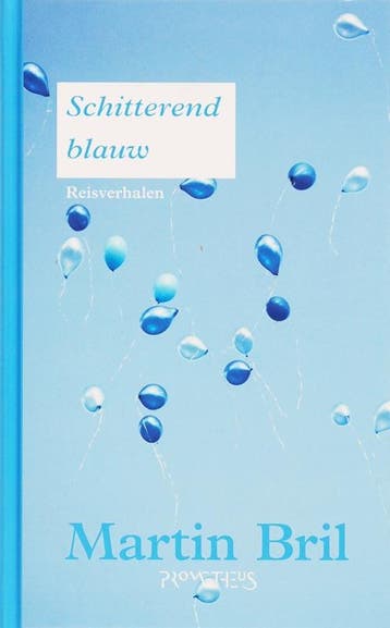 Schitterend blauw - Martin Bril 9789044607703, Verzenden, Zo goed als nieuw, Martin Bril