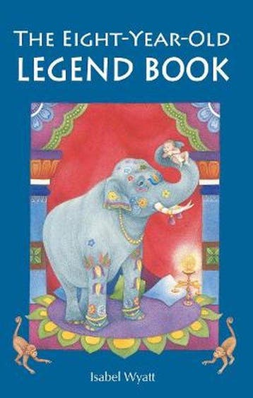 The Eight-Year-Old Legend Book - Isabel Wyatt 9780863157134, Verzenden, Zo goed als nieuw, Isabel Wyatt