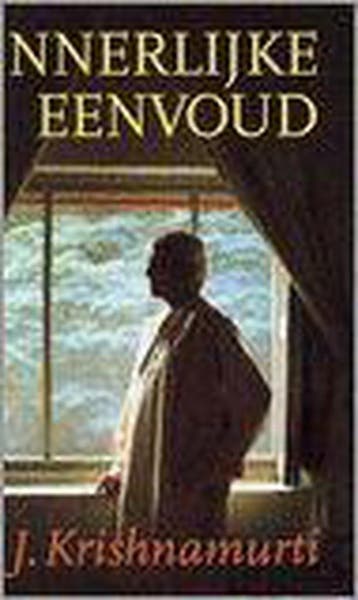 Innerlijke eenvoud / Commentaar op het leven / 3, Boeken, Esoterie en Spiritualiteit, Verzenden, Zo goed als nieuw, Jiddu Krishnamurti