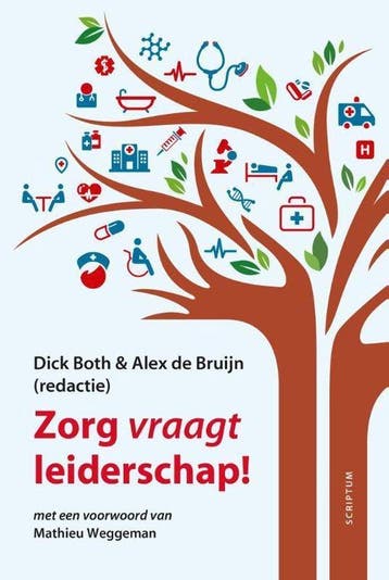 Boek Zorg vraagt leiderschap 9789055949472, Verzenden, Zo goed als nieuw