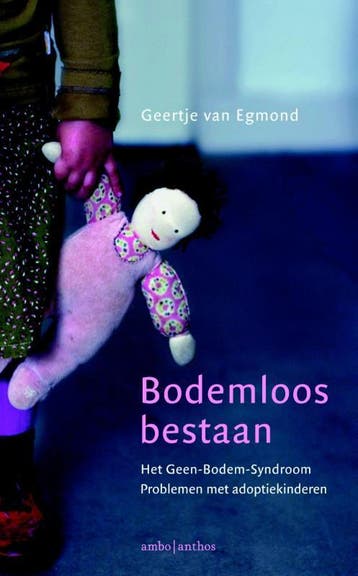 Bodemloos bestaan - Geertje van Egmond 9789026328688, Boeken, Verzenden, Zo goed als nieuw, Geertje van Egmond