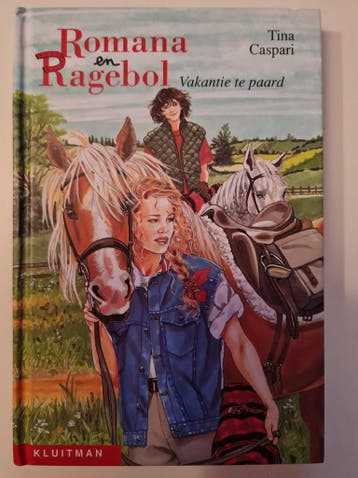 Vakantie te paard / Romana en Ragebol / 4 - Caspari, Verzenden, Gelezen, Caspari