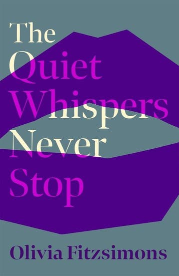 The Quiet Whispers Never Stop - Olivia Fitzsimons, Verzenden, Gelezen, Olivia Fitzsimons