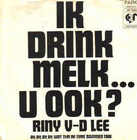 Single vinyl / 7 inch - Riny v-d Lee - Ik Drink Melk...U..., Verzenden, Zo goed als nieuw, 7 inch, Nederlandstalig