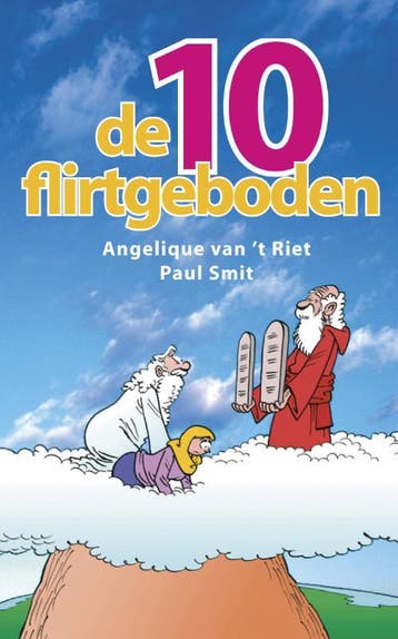 De 10 flirtgeboden - Angelique van t Riet 9789021546353, Verzenden, Gelezen, Angelique van 't Riet