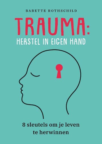 Trauma - Babette Rothschild 9789088509254, Boeken, Verzenden, Zo goed als nieuw, Babette Rothschild