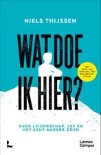 Wat doe ik hier? 9789401490382 Niels Thijssen, Boeken, Verzenden, Zo goed als nieuw, Niels Thijssen