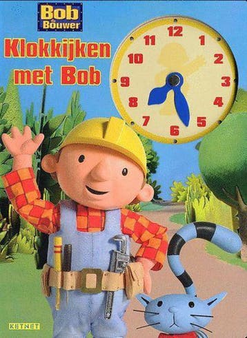 Klokkijken met Bob / Bob de Bouwer 9789051591705, Verzenden, Gelezen